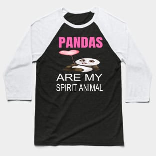 Pandas are my spirit animal Baseball T-Shirt